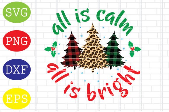 All is Calm All is Bright Christmas SVG for Graphics & Crafts