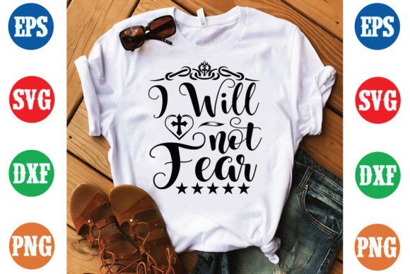 I Will Not Fear SVG: Graphics & Print Templates