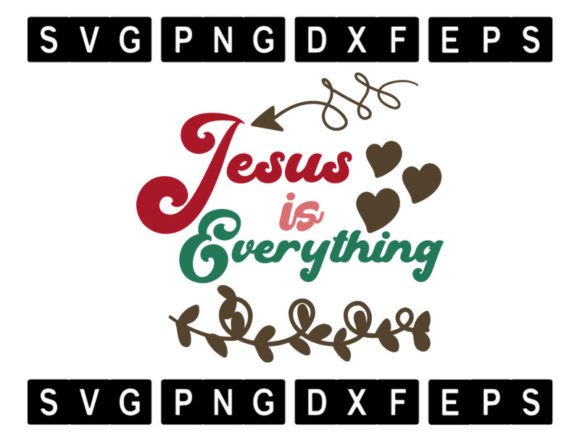 Jesus is Everything 2: Graphics for Faith Crafts