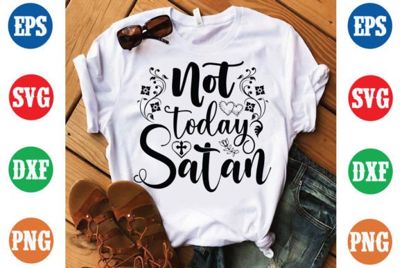 Not Today Satan Bible Verse SVG Design: Graphics & Print Templates