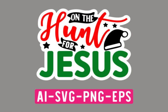 On the Hunt for Jesus Sticker SVG: Graphics & Crafts Review