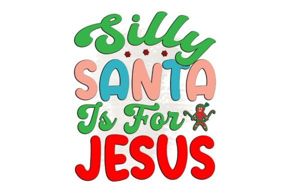 Silly Santa is for Jesus PNG: Graphics & Crafts Review