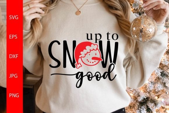 Up to Snow Good SVG: Graphics and Crafts Review